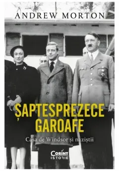 Coperta cărții Saptesprezece garoafe. Casa de Windsor si nazistii