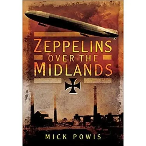 Coperta cărții Zeppelins Over the Midlands: The Air Raids of 31st January 1916