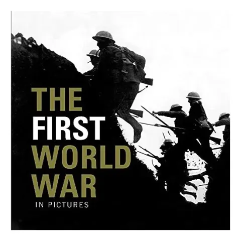 Coperta cărții The First World War In Pictures