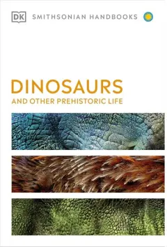 Coperta cărții Dinosaurs and Other Prehistoric Life