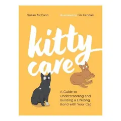 Coperta cărții Kitty Care A Guide to Understanding and Building a Lifelong Bond with Your Cat