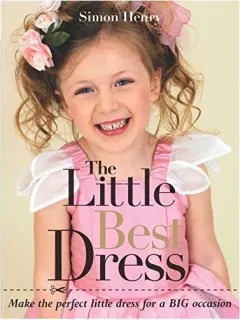 Coperta cărții The Little Best Dress Make The Perfect Little Dress For A Big Occasion