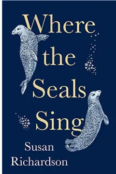 Coperta cărții Where the Seals Sing