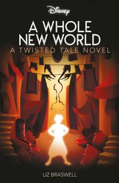 Coperta cărții Disney Aladdin: A Whole New World – A Twisted Tale Novel