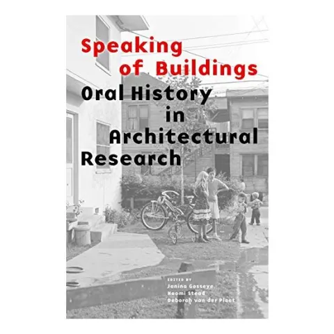 Coperta cărții Speaking of Buildings, Naomi Stead, Janina Gosseye, Deborah van der Plaat