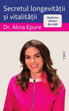 Coperta cărții Secretul longevității și vitalității. Medicina stilului de viață - Alina Epure