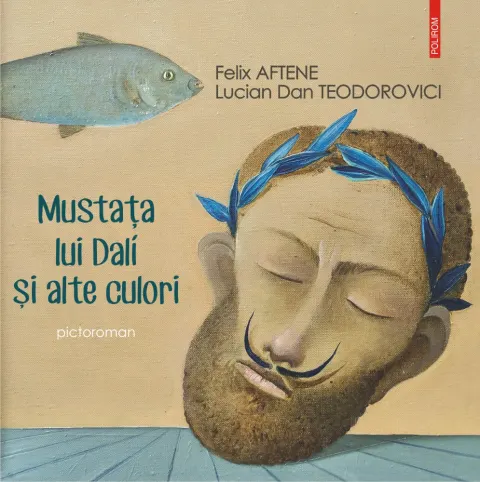 Coperta cărții Mustața lui Dalí și alte culori - pictoroman