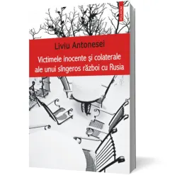 Coperta cărții Victimele inocente și colaterale ale unui sângeros război cu Rusia