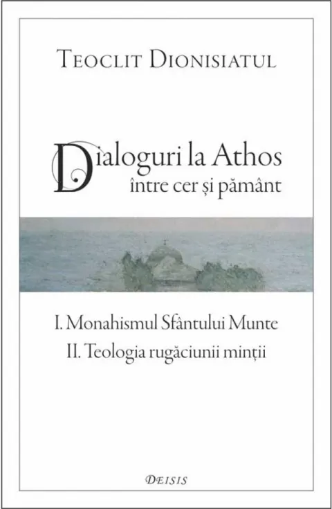 Coperta cărții Dialoguri la Athos - intre cer si pamant