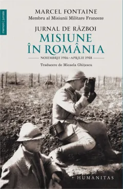 Coperta cărții Jurnal de razboi. Misiune în Romania. Noiembrie 1916–aprilie 1918