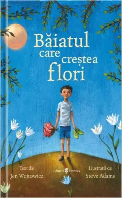 Coperta cărții Băiatul care creștea flori