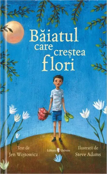 Coperta cărții Băiatul care creștea flori