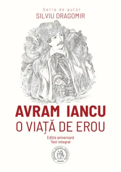 Coperta cărții Avram Iancu. O viață de erou