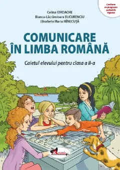 Coperta cărții Comunicare in limba romana. Caietul elevului pentru clasa a II-a