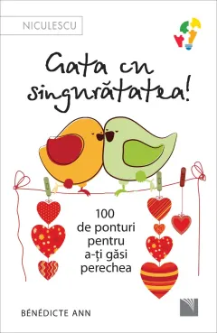 Coperta cărții Gata cu singurătatea. 100 de ponturi pentru a-ți găsi perechea.