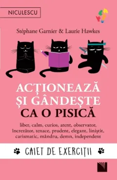 Coperta cărții Acționează și gândește ca o pisică. Caiet de exerciții