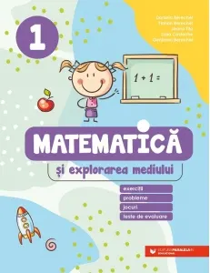 Coperta cărții Matematica si explorarea mediului. Exercitii, probleme, jocuri, teste de evaluare. Clasa 1