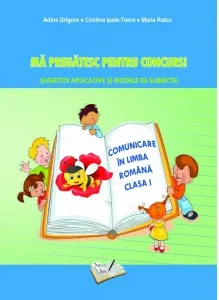 Coperta cărții Comunicare in limba romana. Ma pregatesc pentru concurs! Clasa I