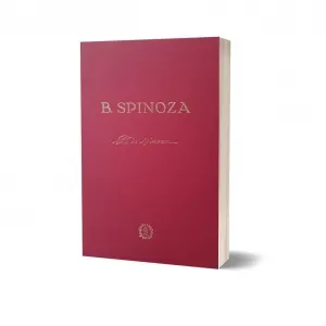Coperta cărții Etica. B. Spinoza. Editie anastatica a lucrarii din 1930