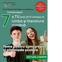 Coperta cărții Indrazneste! Si tu poti sa fii olimpic la Limba si literatura romana. Teme pentru concursuri si olimpiade scolare. Clasa a VII-a