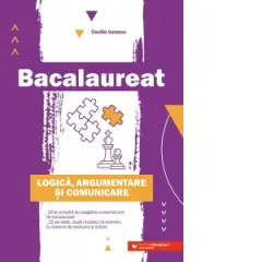 Coperta cărții Bacalaureat. Logica, argumentare si comunicare. Ghid complet de pregatire a examenului de Bacalaureat