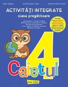 Coperta cărții Activitati integrate, clasa pregatitoare. Caietul 4