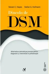 Coperta cărții Dincolo de DSM. Alternativa centrata pe procese pentru diagnostic si interventie in psihoterapie