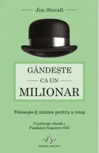 Coperta cărții Gandeste ca un milionar. Foloseste-ti mintea pentru a reusi
