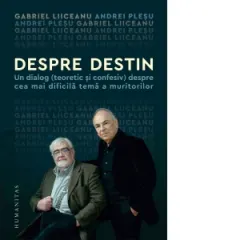 Coperta cărții Despre destin. Un dialog (teoretic si confesiv) despre cea mai dificila tema a muritorilor