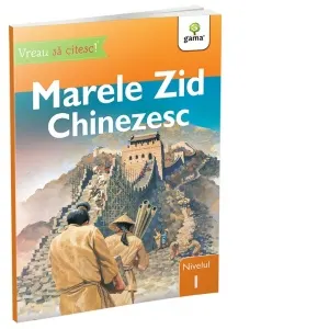 Coperta cărții Vreau sa citesc! Marele Zid Chinezesc, nivelul 1