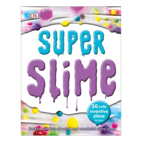 Coperta cărții Super Slime 30 Safe and Inventive Slime Recipes
