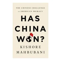 Coperta cărții Has China won? the Chinese challenge to American primacy