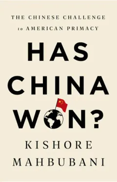 Coperta cărții Has China won? the Chinese challenge to American primacy