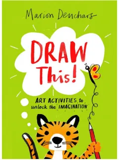 Coperta cărții Draw This! Art Activities to Unlock the Imagination