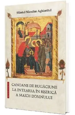 Coperta cărții Canoane de rugaciune la Intrarea in Biserica a Maicii Domnului