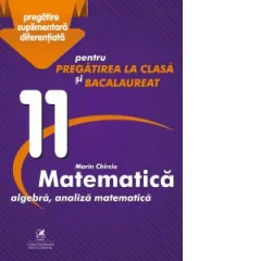 Coperta cărții Culegere Matematica: algebra, analiza matematica. Clasa a XI-a, pentru pregatirea la clasa si bacalaureat
