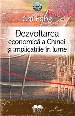 Coperta cărții Dezvoltarea economica a Chinei si implicatiile in lume