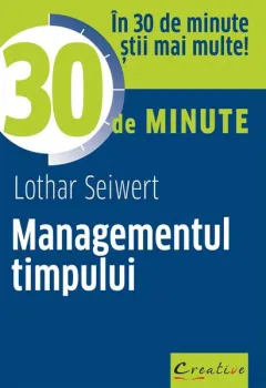 Coperta cărții Managementul timpului în 30 de minute