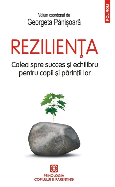 Coperta cărții Rezilienta. Calea spre succes si echilibru pentru copii si parintii lor