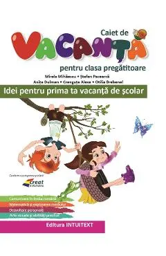 Coperta cărții Caiet de vacanta - Clasa pregatitoare - Mirela Mihaescu, Stefan Pacearca, Anita Dulman, Crenguta Alexe, Otilia Brebenel