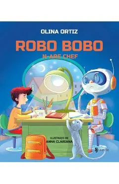 Coperta cărții Robo Bobo n-are chef - Olina Ortiz, Anna Clariana