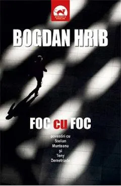 Coperta cărții Foc cu Foc