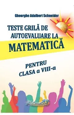 Coperta cărții Teste grila de autoevaluare la matematica - Clasa 8