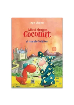 Coperta cărții Micul dragon Coconut și marele Vrăjitor