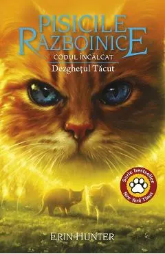 Coperta cărții Pisicile Razboinice Vol.38: Codul Incalcat. Dezghetul Tacut