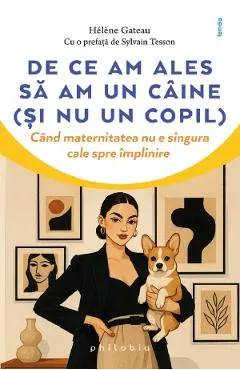 Coperta cărții De ce am ales sa am un caine (si nu un copil)