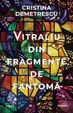 Coperta cărții Vitraliu din fragmente de fantomă