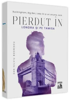 Coperta cărții Pierdut în Londra și pe Tamisa
