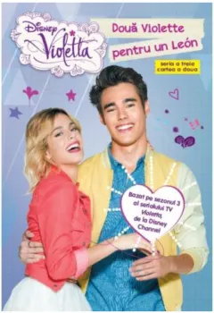 Coperta cărții Disney. Violetta. Două Violette pentru un León. Sezonul 3