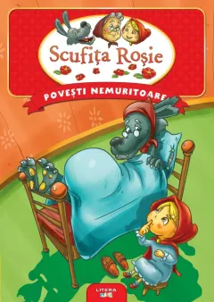 Coperta cărții Povesti nemuritoare. Scufita Rosie